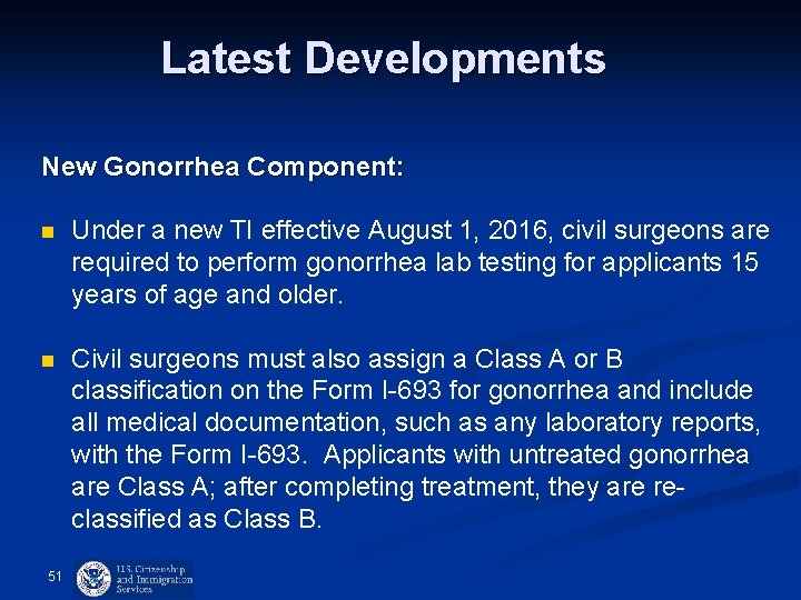 Latest Developments New Gonorrhea Component: n Under a new TI effective August 1, 2016, Latest Developments New Gonorrhea Component: n Under a new TI effective August 1, 2016,