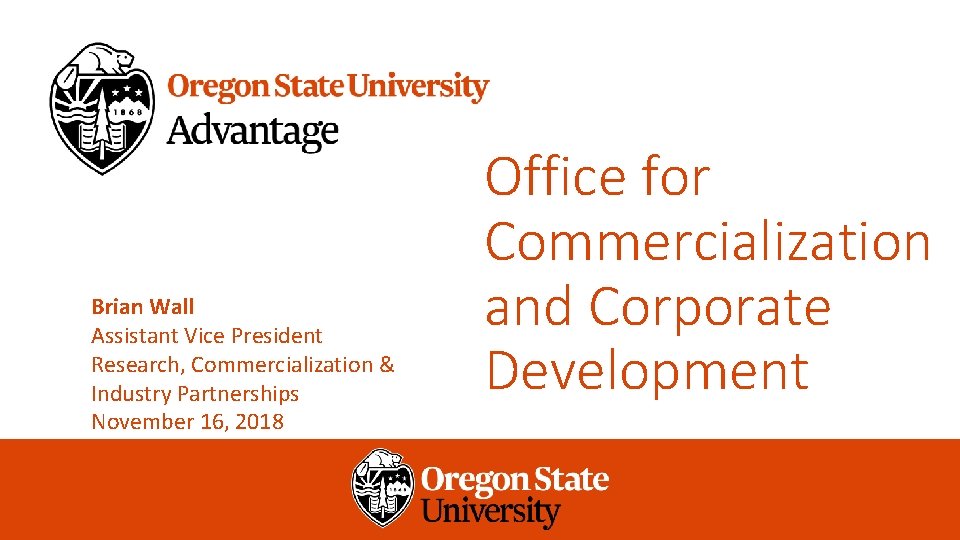 Brian Wall Assistant Vice President Research, Commercialization & Industry Partnerships November 16, 2018 Office