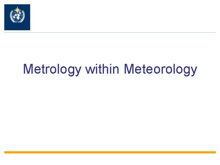 Metrology within Meteorology 