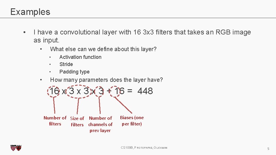 Examples • I have a convolutional layer with 16 3 x 3 filters that Examples • I have a convolutional layer with 16 3 x 3 filters that