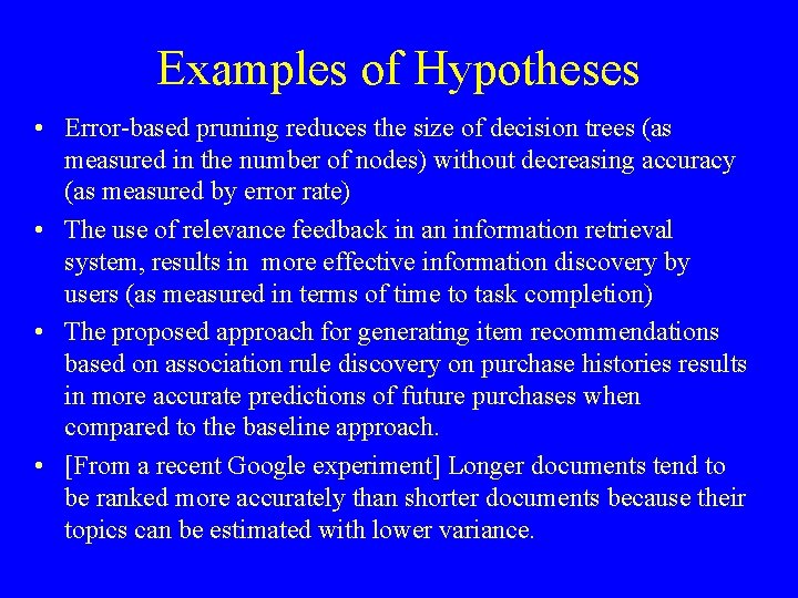 Examples of Hypotheses • Error-based pruning reduces the size of decision trees (as measured