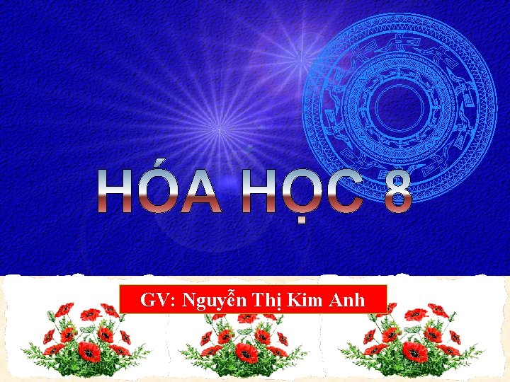 GV: Nguyễn Thị Kim Anh 