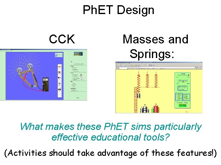 Ph. ET Design CCK Masses and Springs: What makes these Ph. ET sims particularly