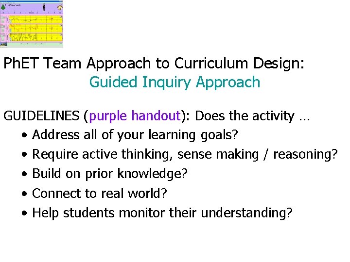 Ph. ET Team Approach to Curriculum Design: Guided Inquiry Approach GUIDELINES (purple handout): Does