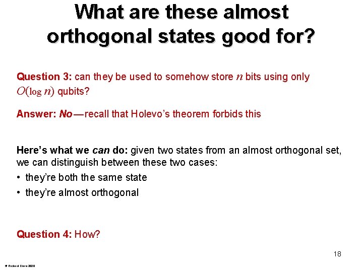 What are these almost orthogonal states good for? Question 3: can they be used