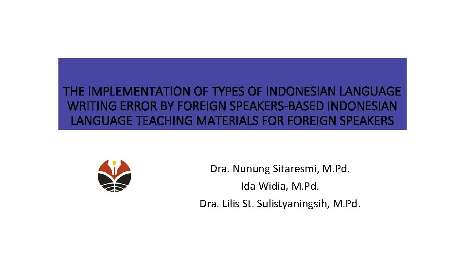 THE IMPLEMENTATION OF TYPES OF INDONESIAN LANGUAGE WRITING
