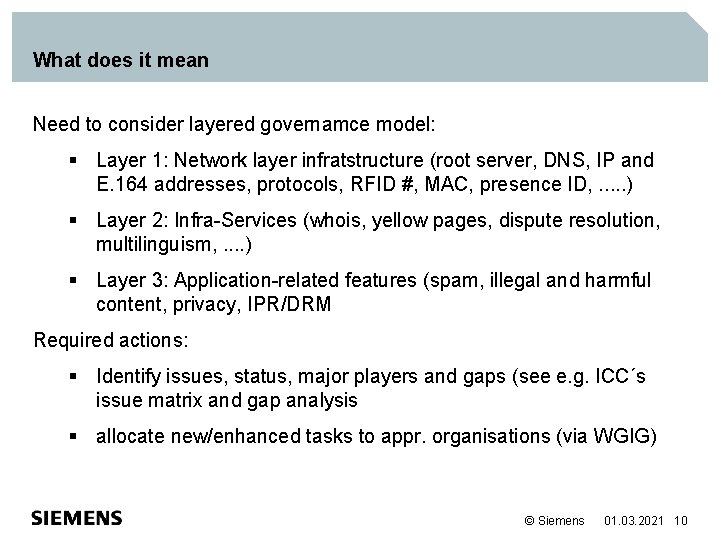 What does it mean Need to consider layered governamce model: § Layer 1: Network