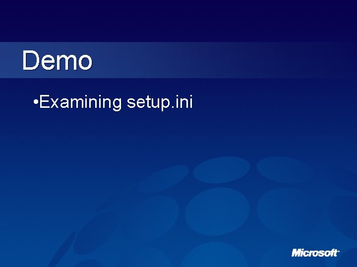 Demo • Examining setup. ini 