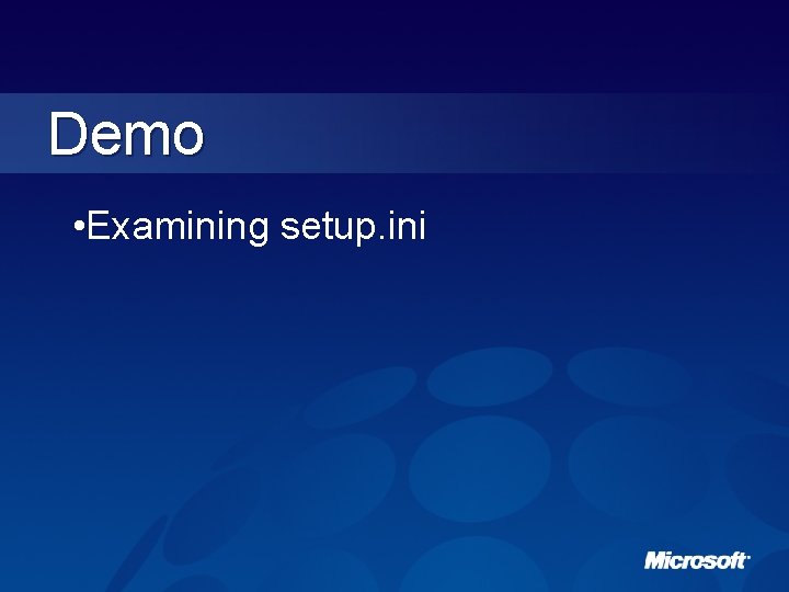 Demo • Examining setup. ini 