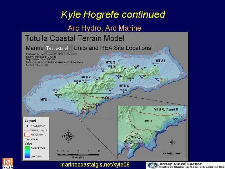 Kyle Hogrefe continued Arc Hydro, Arc Marine Terrestrial marinecoastalgis. net/kyle 08 