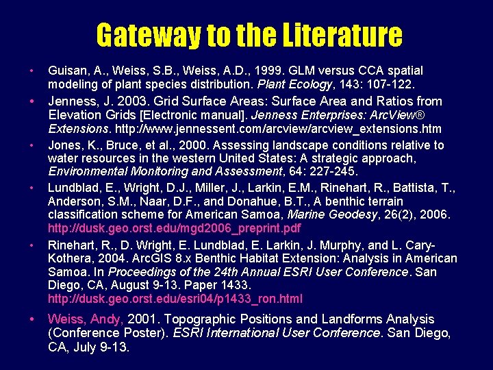 Gateway to the Literature • Guisan, A. , Weiss, S. B. , Weiss, A.