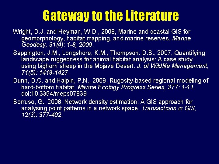 Gateway to the Literature Wright, D. J. and Heyman, W. D. , 2008, Marine