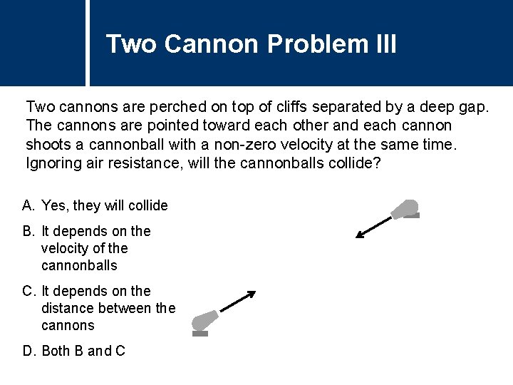 Two Cannon Problem III Two cannons are perched on top of cliffs separated by Two Cannon Problem III Two cannons are perched on top of cliffs separated by
