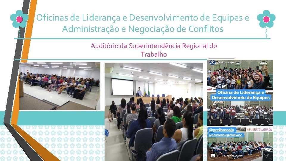 Oficinas de Liderança e Desenvolvimento de Equipes e Administração e Negociação de Conflitos Auditório