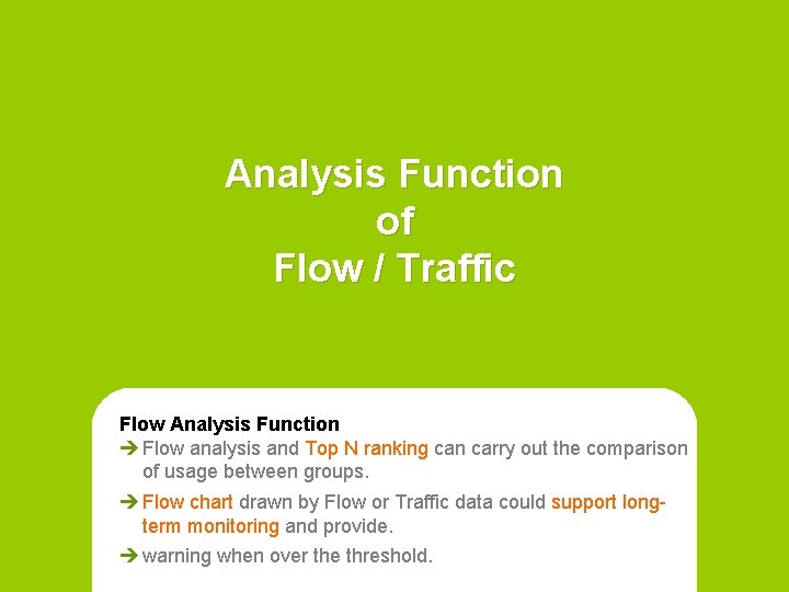 Analysis Function of Flow / Traffic Flow Analysis Function è Flow analysis and Top