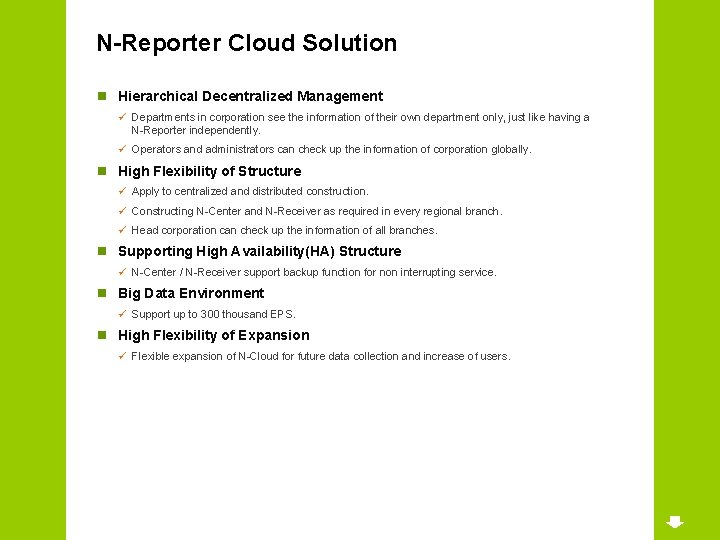 N-Reporter Cloud Solution n Hierarchical Decentralized Management ü Departments in corporation see the information