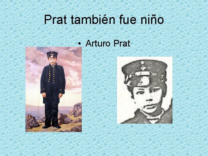 Prat también fue niño • Arturo Prat 