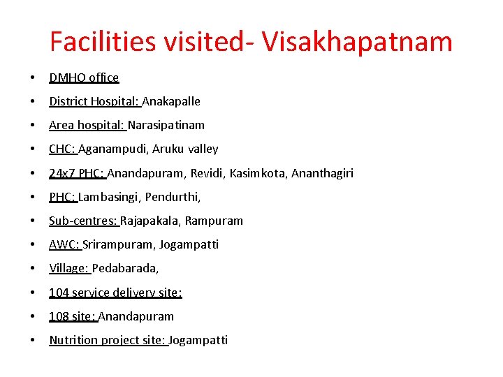 Facilities visited- Visakhapatnam • DMHO office • District Hospital: Anakapalle • Area hospital: Narasipatinam