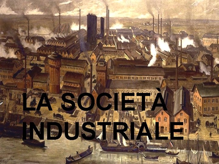 LA SOCIETÀ INDUSTRIALE 