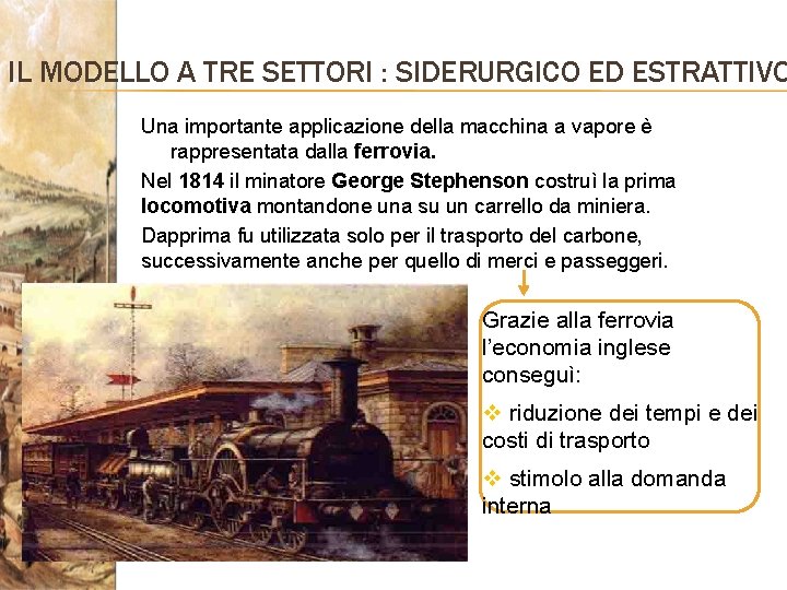 IL MODELLO A TRE SETTORI : SIDERURGICO ED ESTRATTIVO Una importante applicazione della macchina