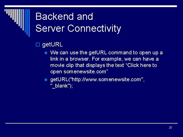 Backend and Server Connectivity o get. URL n We can use the get. URL
