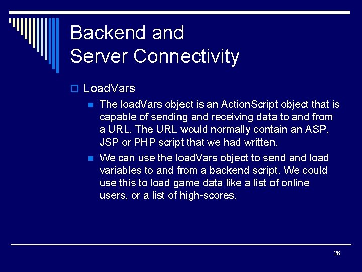 Backend and Server Connectivity o Load. Vars n The load. Vars object is an