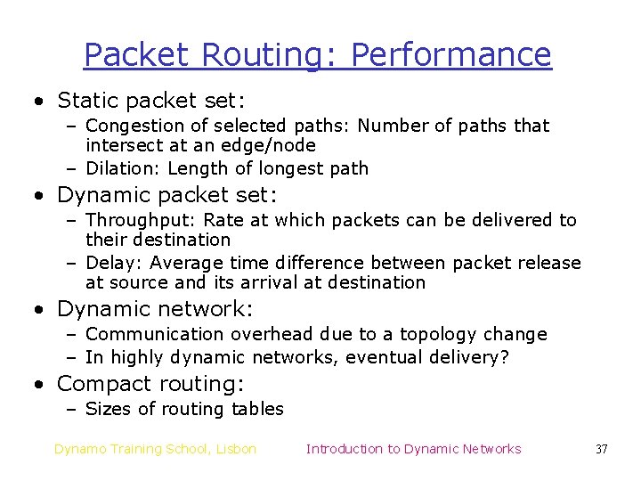 Packet Routing: Performance • Static packet set: – Congestion of selected paths: Number of Packet Routing: Performance • Static packet set: – Congestion of selected paths: Number of