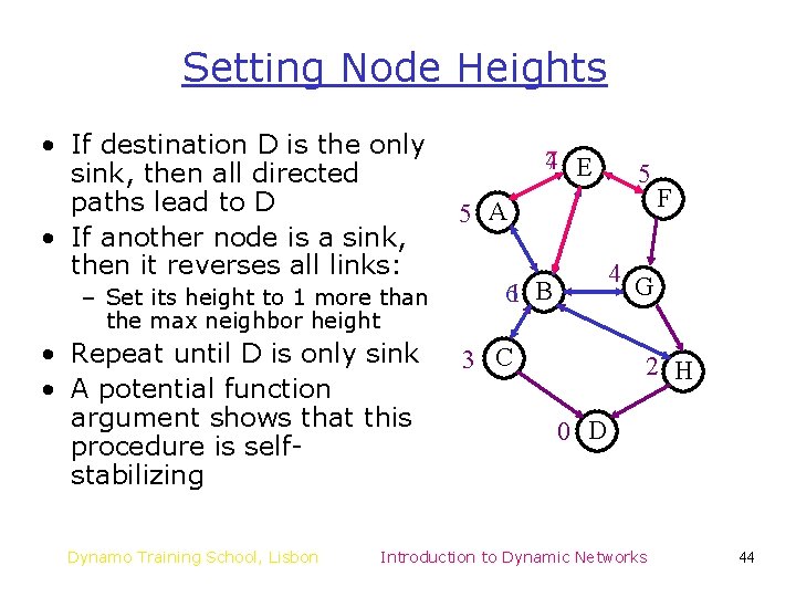 Setting Node Heights • If destination D is the only sink, then all directed Setting Node Heights • If destination D is the only sink, then all directed