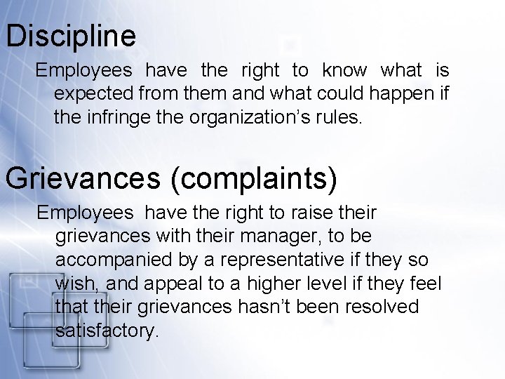 Discipline Employees have the right to know what is expected from them and what