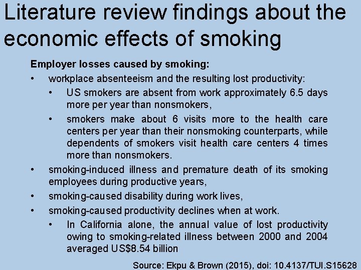 Literature review findings about the economic effects of smoking Employer losses caused by smoking: