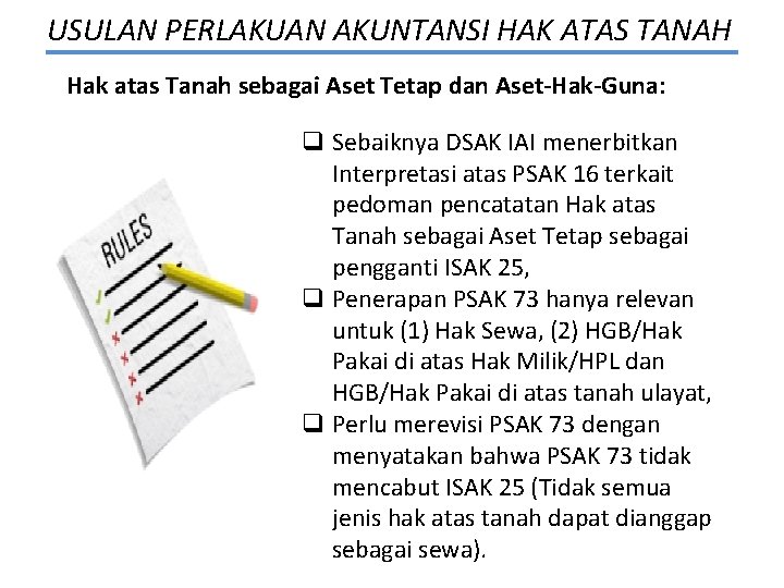 USULAN PERLAKUAN AKUNTANSI HAK ATAS TANAH Hak atas Tanah sebagai Aset Tetap dan Aset-Hak-Guna: