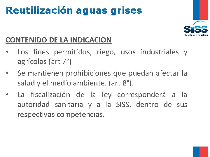 Reutilización aguas grises Cuente con nosotros CONTENIDO DE LA INDICACION • Los fines permitidos;