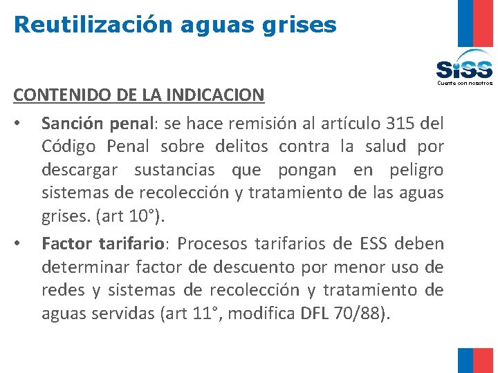 Reutilización aguas grises Cuente con nosotros CONTENIDO DE LA INDICACION • Sanción penal: se