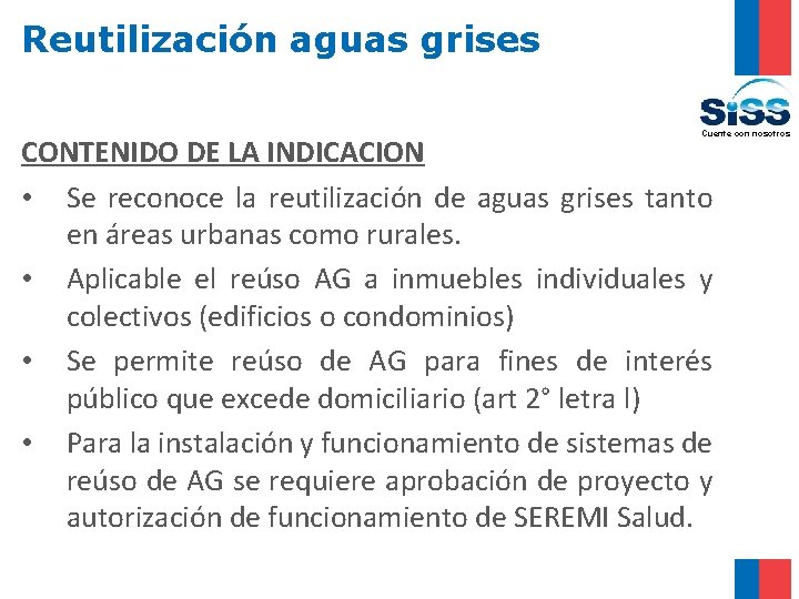 Reutilización aguas grises Cuente con nosotros CONTENIDO DE LA INDICACION • Se reconoce la