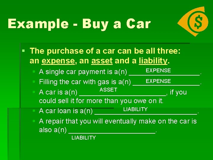 Example - Buy a Car § The purchase of a car can be all