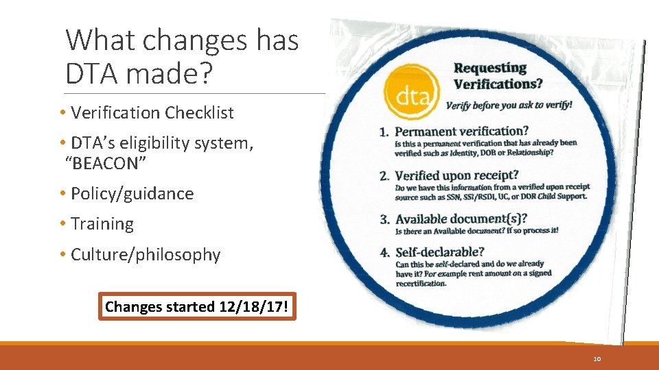 What changes has DTA made? • Verification Checklist • DTA’s eligibility system, “BEACON” • What changes has DTA made? • Verification Checklist • DTA’s eligibility system, “BEACON” •
