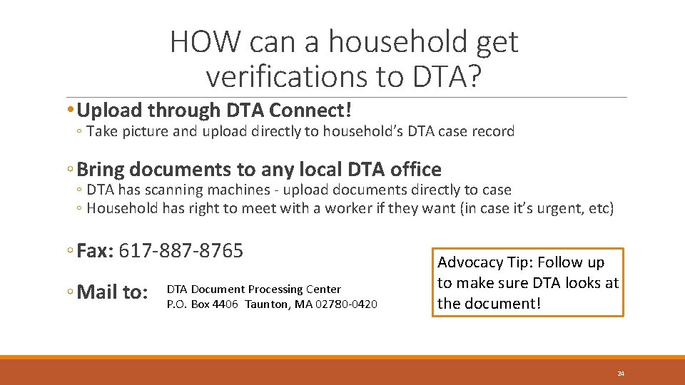 HOW can a household get verifications to DTA? • Upload through DTA Connect! ◦ HOW can a household get verifications to DTA? • Upload through DTA Connect! ◦