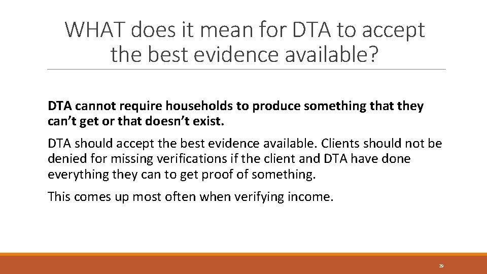 WHAT does it mean for DTA to accept the best evidence available? DTA cannot WHAT does it mean for DTA to accept the best evidence available? DTA cannot