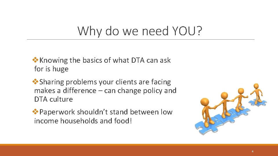 Why do we need YOU? v. Knowing the basics of what DTA can ask Why do we need YOU? v. Knowing the basics of what DTA can ask