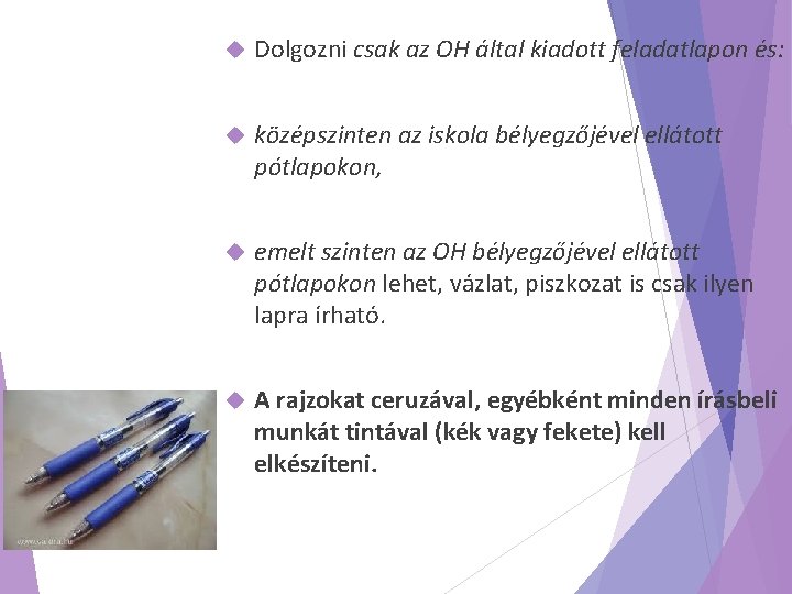  Dolgozni csak az OH által kiadott feladatlapon és: középszinten az iskola bélyegzőjével ellátott