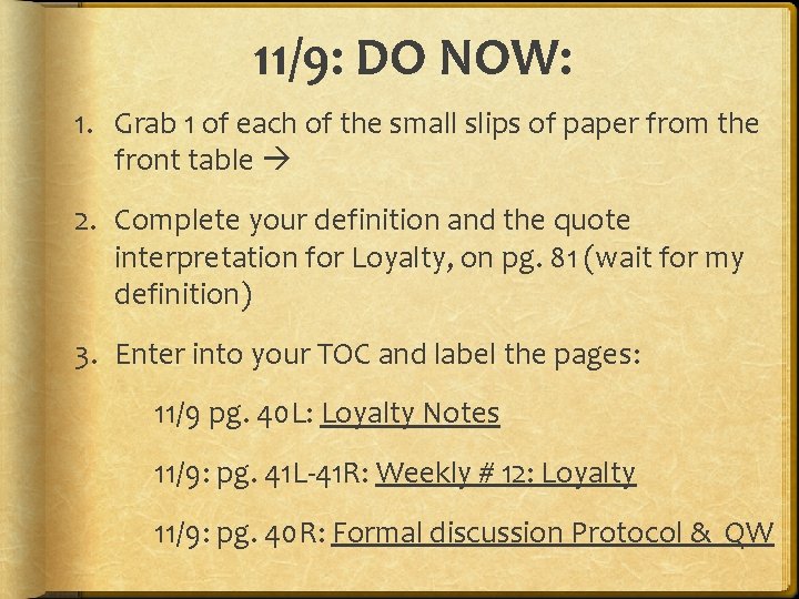 11/9: DO NOW: 1. Grab 1 of each of the small slips of paper