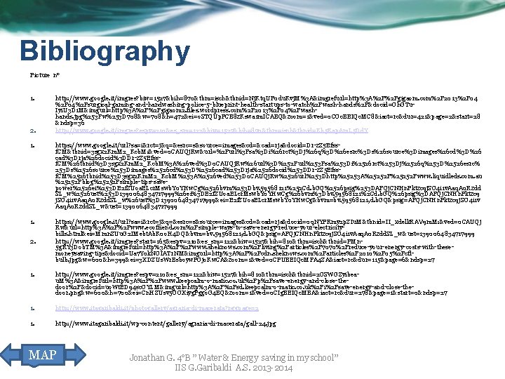 Bibliography Picture n° 1. 2. http: //www. google. it/imgres? biw=1527&bih=870&tbm=isch&tbnid=Nj. Ktq. UP 0 du.