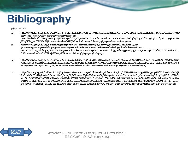 Bibliography Picture n° 1. 2. http: //www. google. it/imgres? espv=210&es_sm=122&biw=1527&bih=777&tbm=isch&tbnid=u. R_a 9 ia. Vq