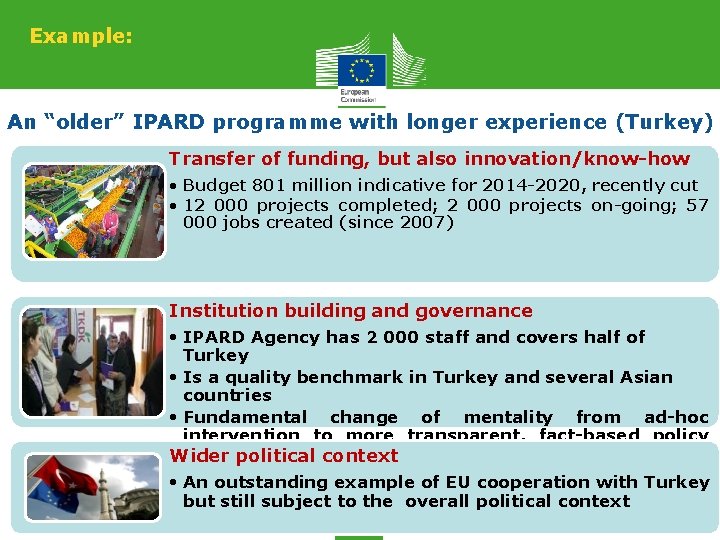 Example: An “older” IPARD programme with longer experience (Turkey) Transfer of funding, but also