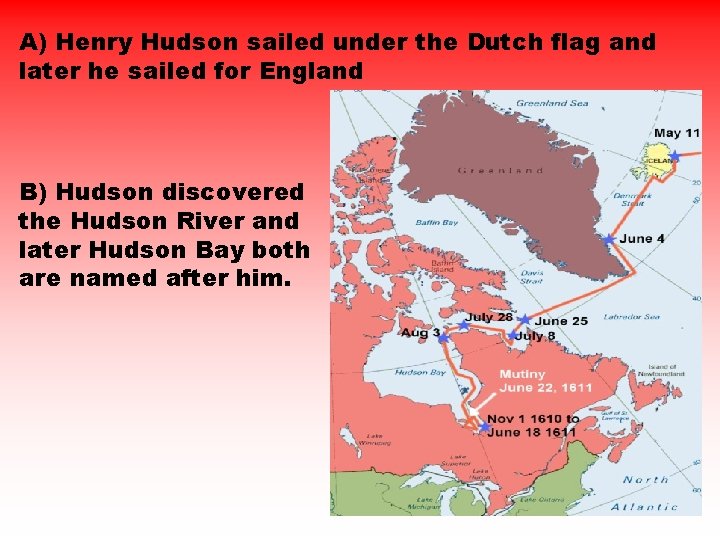 12 What two countries did Henry Hudson sail