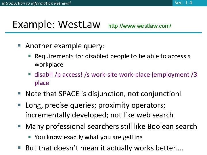 Sec. 1. 4 Introduction to Information Retrieval Example: West. Law http: //www. westlaw. com/