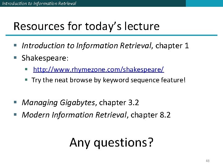 Introduction to Information Retrieval Resources for today’s lecture § Introduction to Information Retrieval, chapter