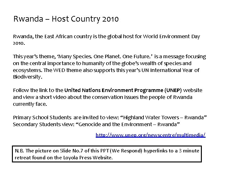 Rwanda – Host Country 2010 Rwanda, the East African country is the global host