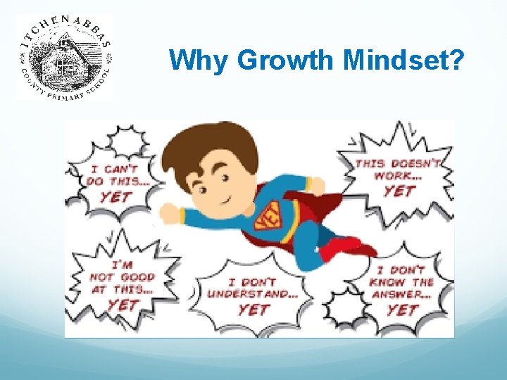 Why Growth Mindset? 