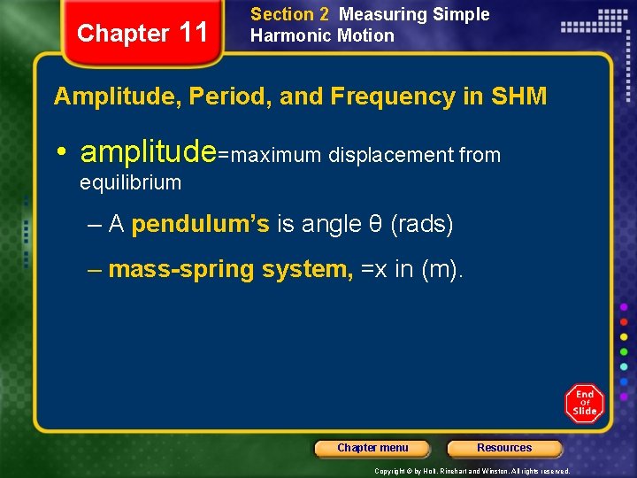 Chapter 11 Section 2 Measuring Simple Harmonic Motion Amplitude, Period, and Frequency in SHM